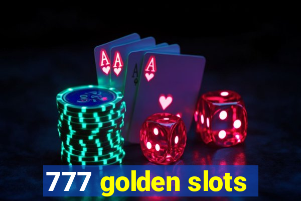 777 golden slots
